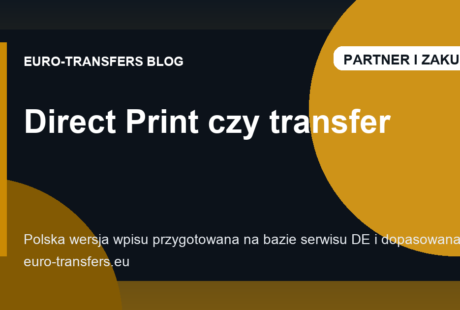 Direct Print czy transferdruk? Kiedy bezpośrednie znakowanie tekstyliów ma sens