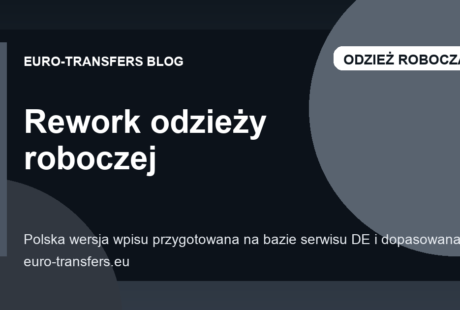 Jak uratować błędnie oznakowaną odzież roboczą: techniczny rework na dużą skalę