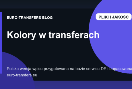 Kolory w transferach tekstylnych: co trzeba ustalić przed produkcją