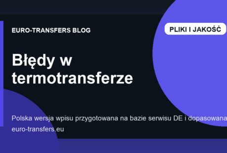 Najczęstsze błędy w termotransferze i jak ich uniknąć w praktyce