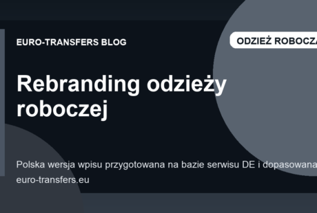 Rebranding odzieży roboczej i stanów magazynowych: kiedy przeróbka ma sens ekonomiczny