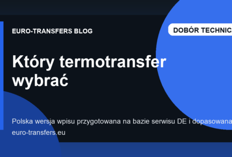 Termotransfer na tekstyliach: kiedy które rozwiązanie ma sens