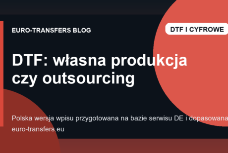 Własna drukarka DTF czy zewnętrzny dostawca transferów: co bardziej się opłaca