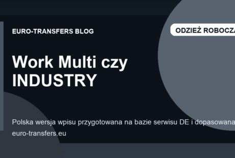 Work Multi czy INDUSTRY? Co wybrać do odzieży roboczej i pralni przemysłowej
